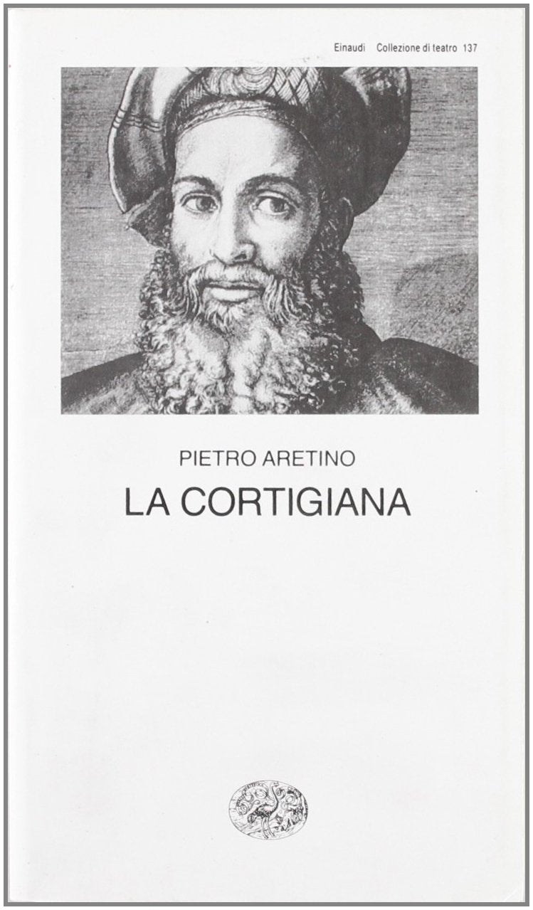 La Cortigiana (Collezione di teatro, Band 137) Drama