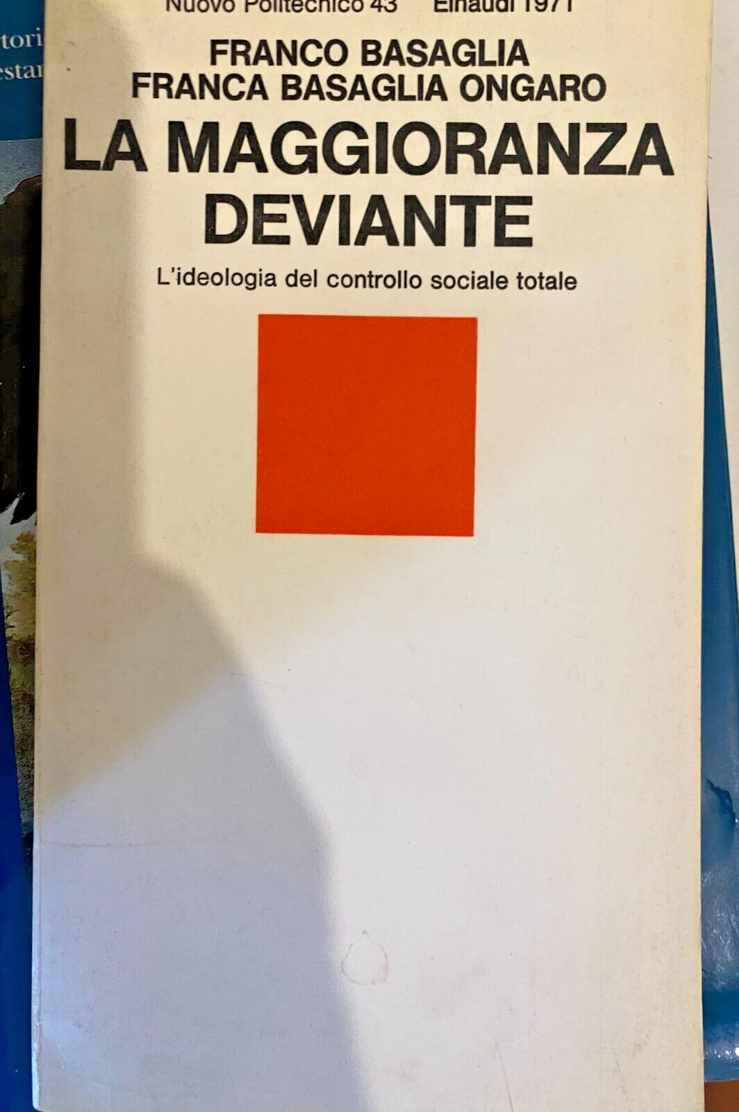 La maggioranza deviante. L'ideologia del controllo sociale totale book