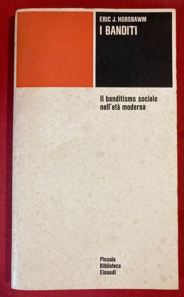 I banditi. Il banditismo sociale nell'età moderna book