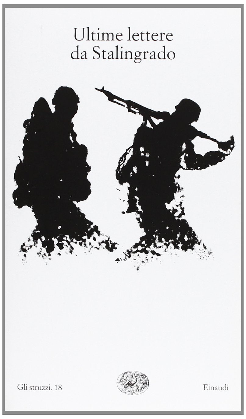 Ultime lettere da Stalingrado (Gli struzzi, Band 18) Politics & History