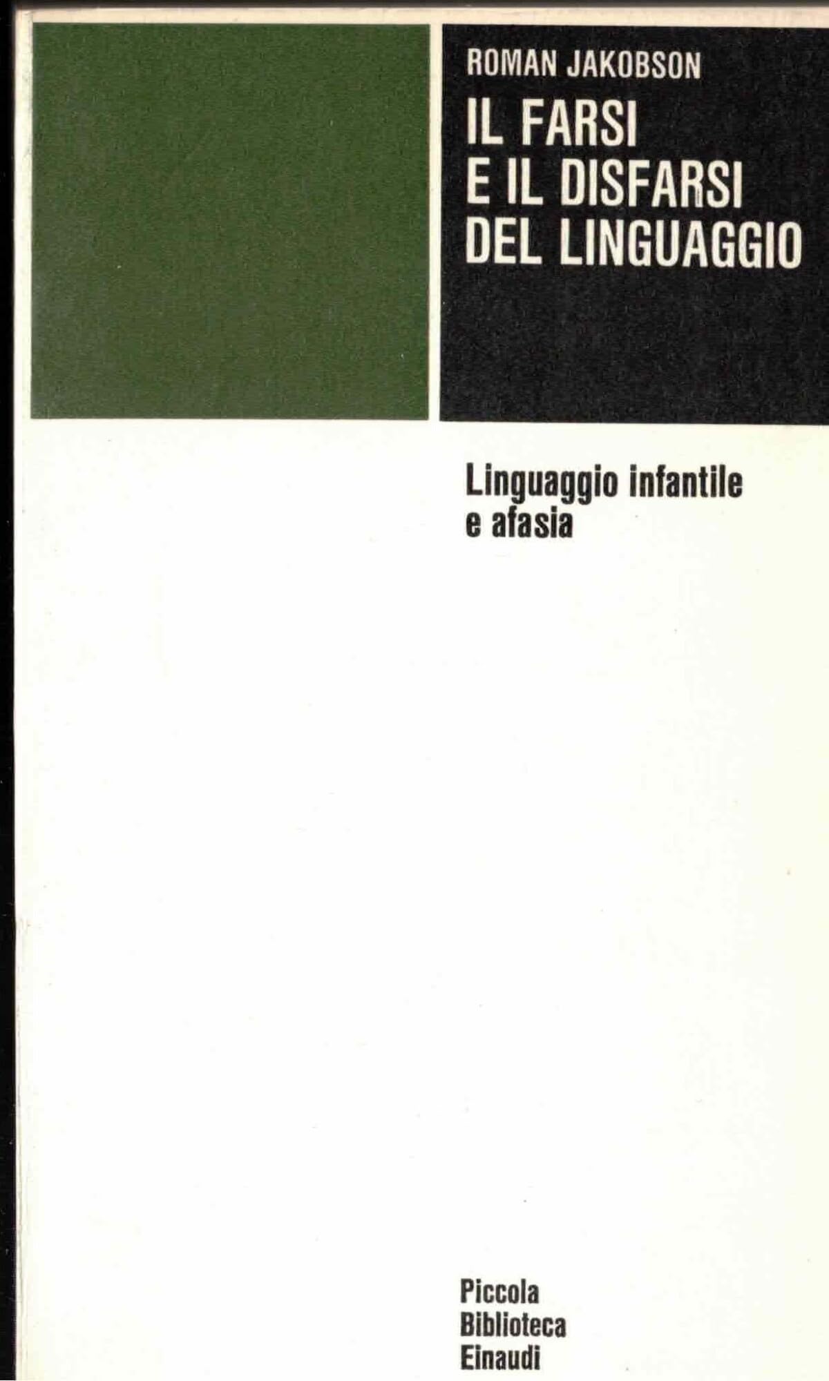 Il farsi e il disfarsi del linguaggio. Linguaggio infantile e afasia book