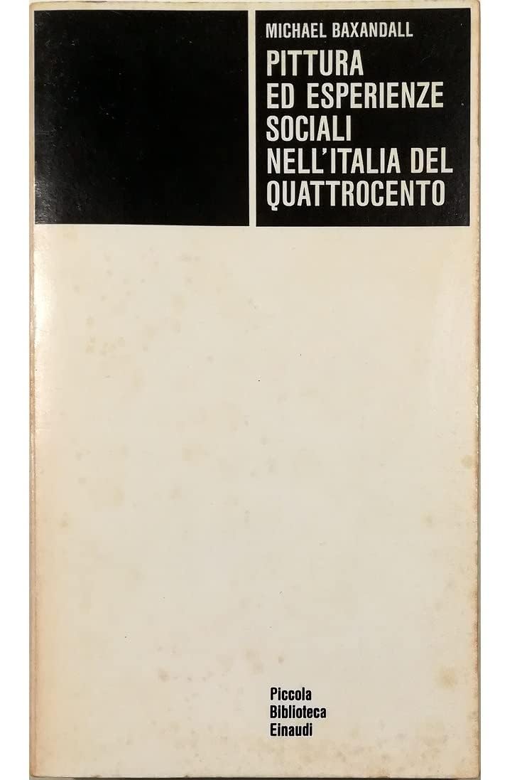 Pittura ed esperienze sociali nell'Italia del Quattrocento (Piccola biblioteca Einaudi, Band 350) Film, Art & Culture