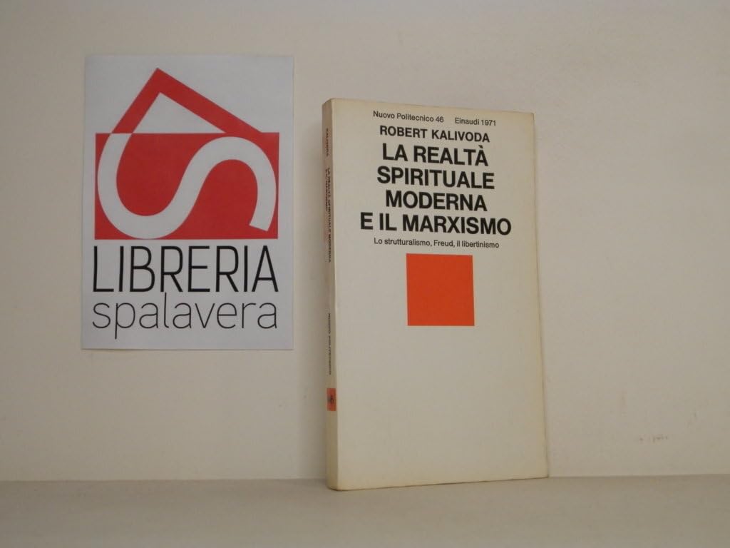 La realtà spirituale moderna e il marxismo. Lo strutturalismo, Freud, il libertinismo book