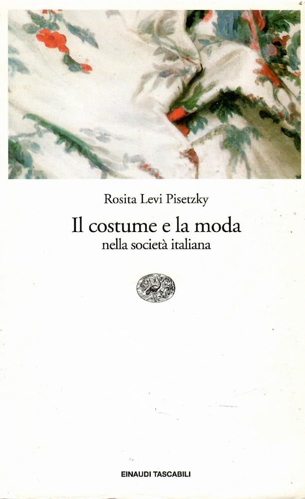 Il costume e la moda nella società italiana book