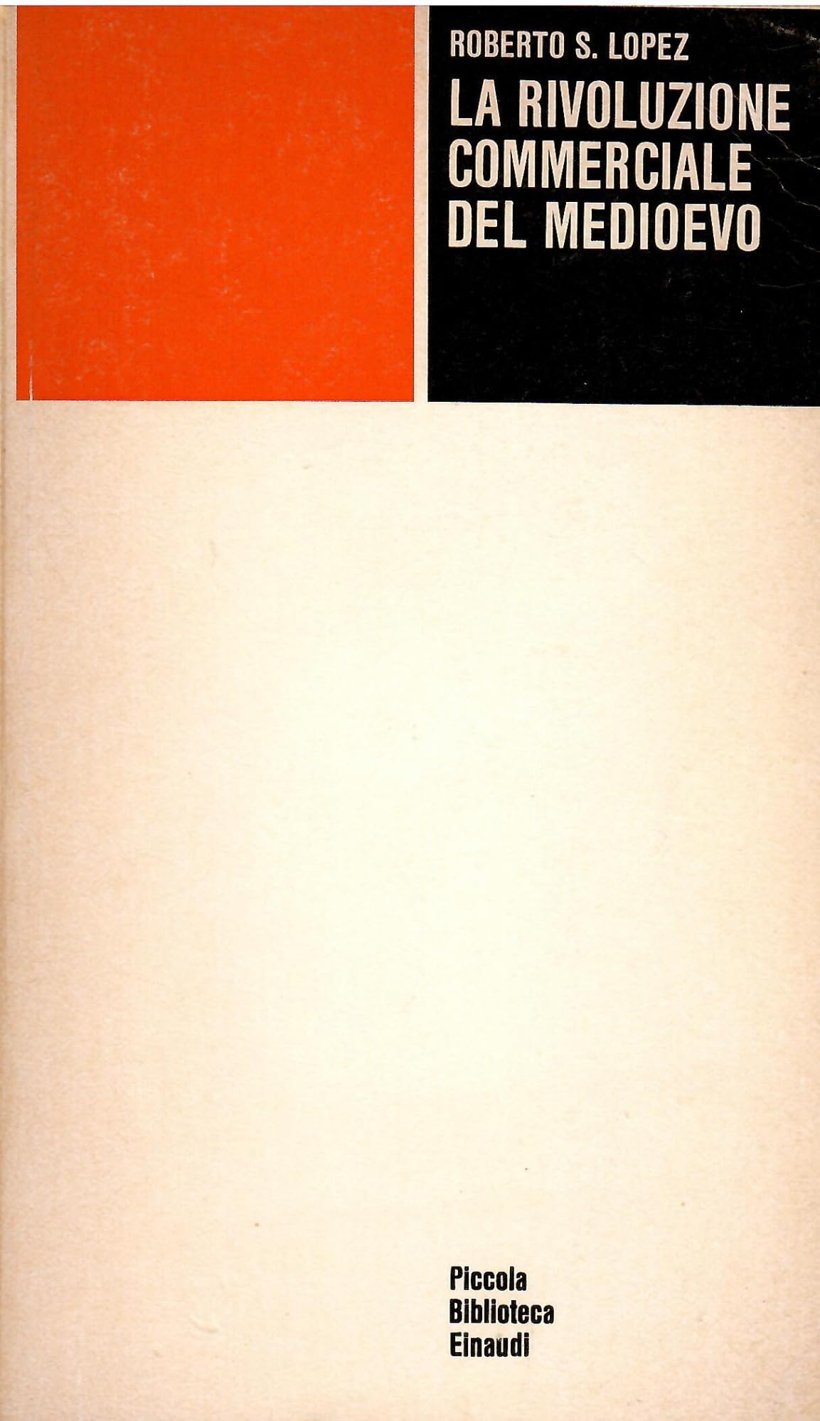 La rivoluzione commerciale del Medioevo (Piccola biblioteca Einaudi, Band 242) Politics & History