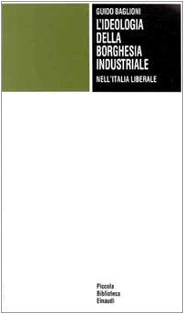 L'ideologia della borghesia industriale nell'Italia liberale book