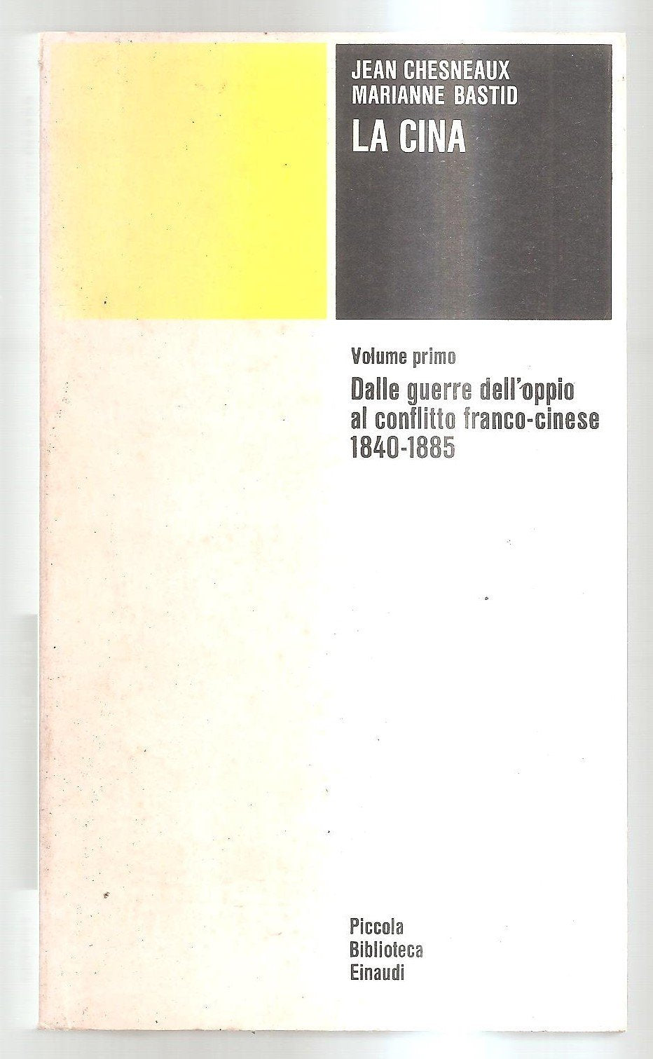 La Cina. Dalle guerre dell'Oppio al conflitto franco-cinese (1840-1885) (Vol. 1) book