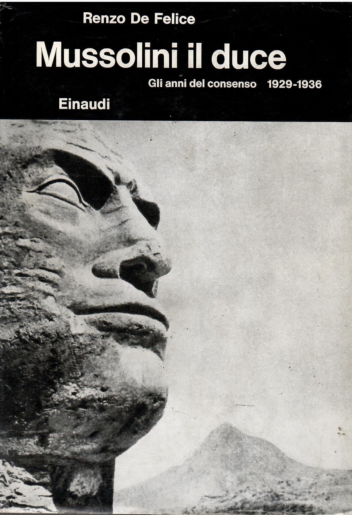 Mussolini. Il duce. Gli anni del consenso (1929-1936) (Vol. 3/1) (Biblioteca di cultura storica) Social Sciences