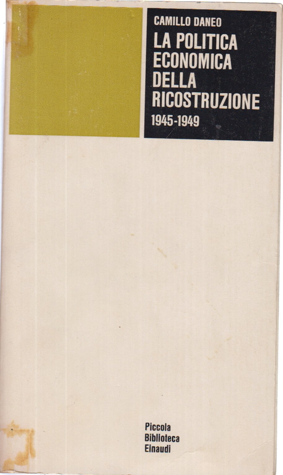 La politica economica della ricostruzione (1945-1949) book