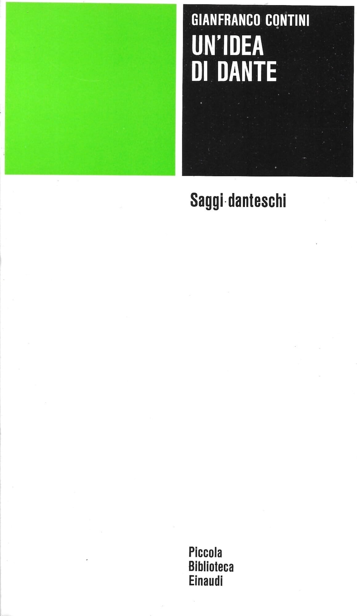 Un'idea di Dante. Saggi danteschi (Piccola biblioteca Einaudi, Band 275) Essays & Short Stories