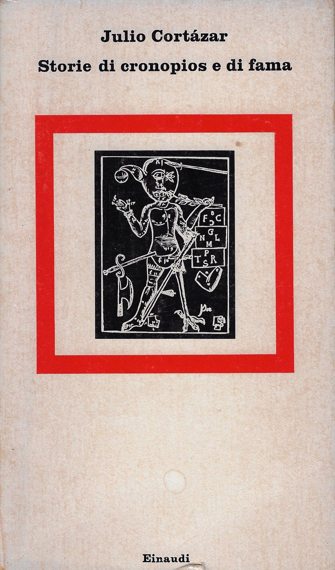 Storie di cronopios e di fama (Nuovi Coralli, Band 294) Contemporary literature