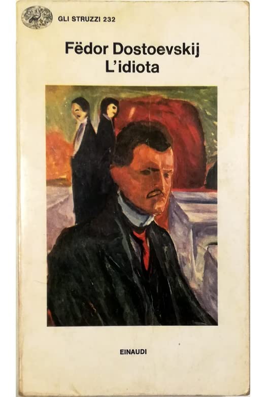 L'idiota (Gli struzzi, Band 232) Classics