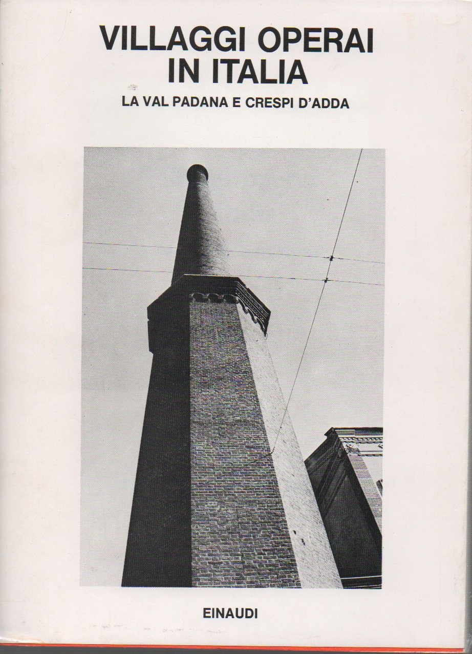 Villaggi operai in Italia. La Val Padana e Crespi d'Adda book