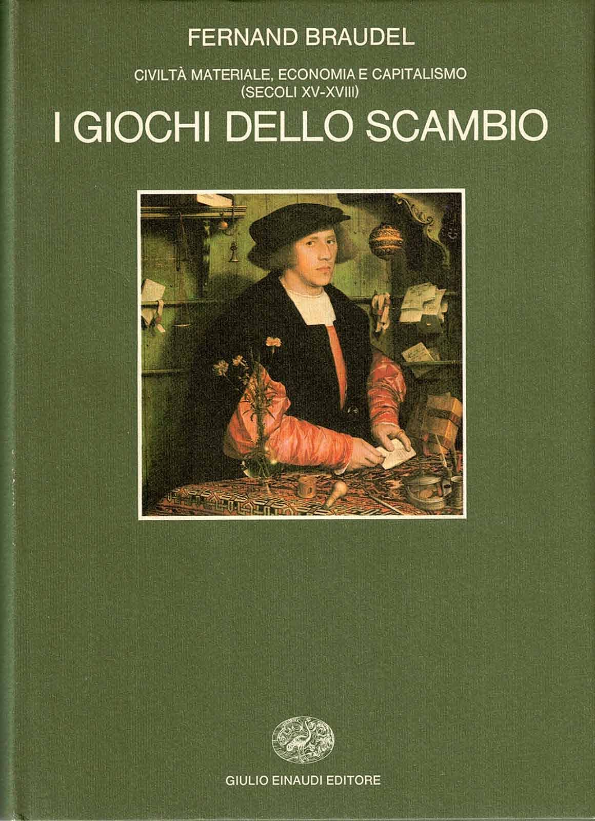 Civiltà materiale, economia e capitalismo (secoli XV-XVIII). I giochi dello scambio (Vol. 2) book