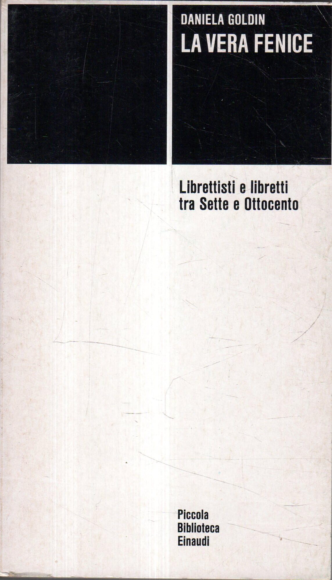 La vera fenice. Librettisti e libretti tra Sette e Ottocento (Piccola biblioteca Einaudi, Band 454) Sheet Music