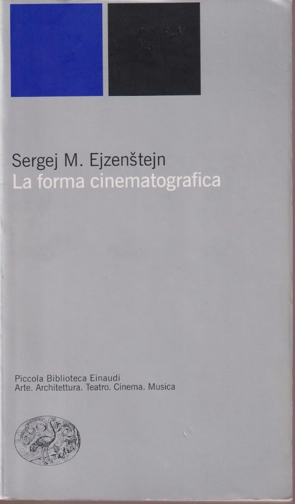 La forma cinematografica (Piccola biblioteca Einaudi, Band 460) Film, Art & Culture