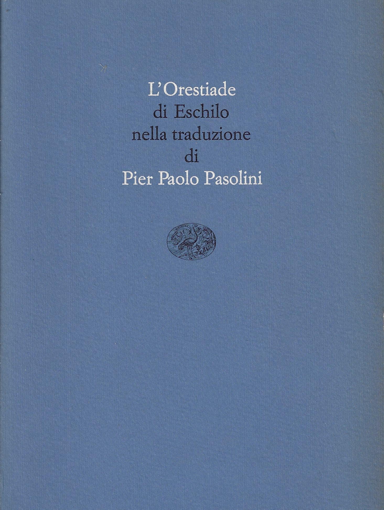 Orestiade (Scrittori tradotti da scrittori, Band 12) Drama