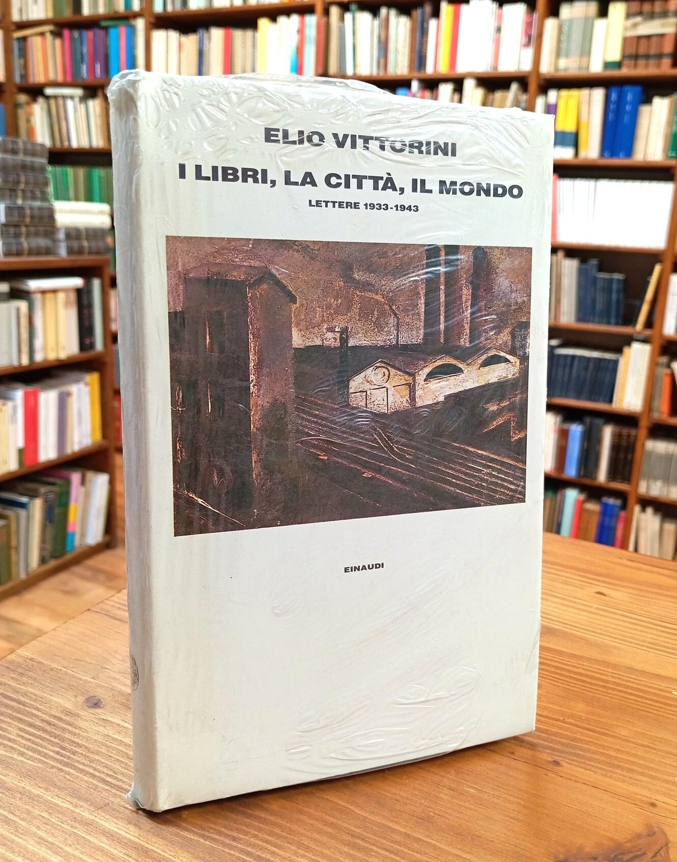 I libri, la città, il mondo. Lettere (1933-1943) (Supercoralli) Essays & Short Stories