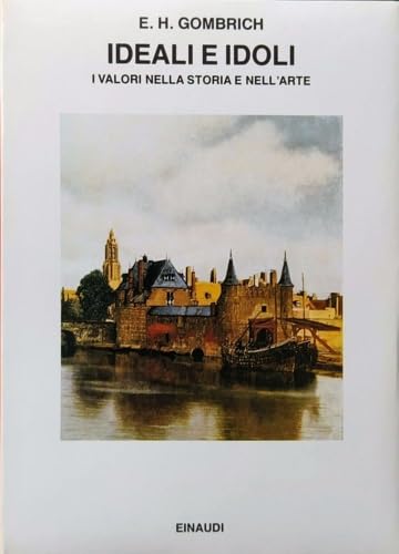 Ideali e idoli. I valori nella storia e nell'arte book