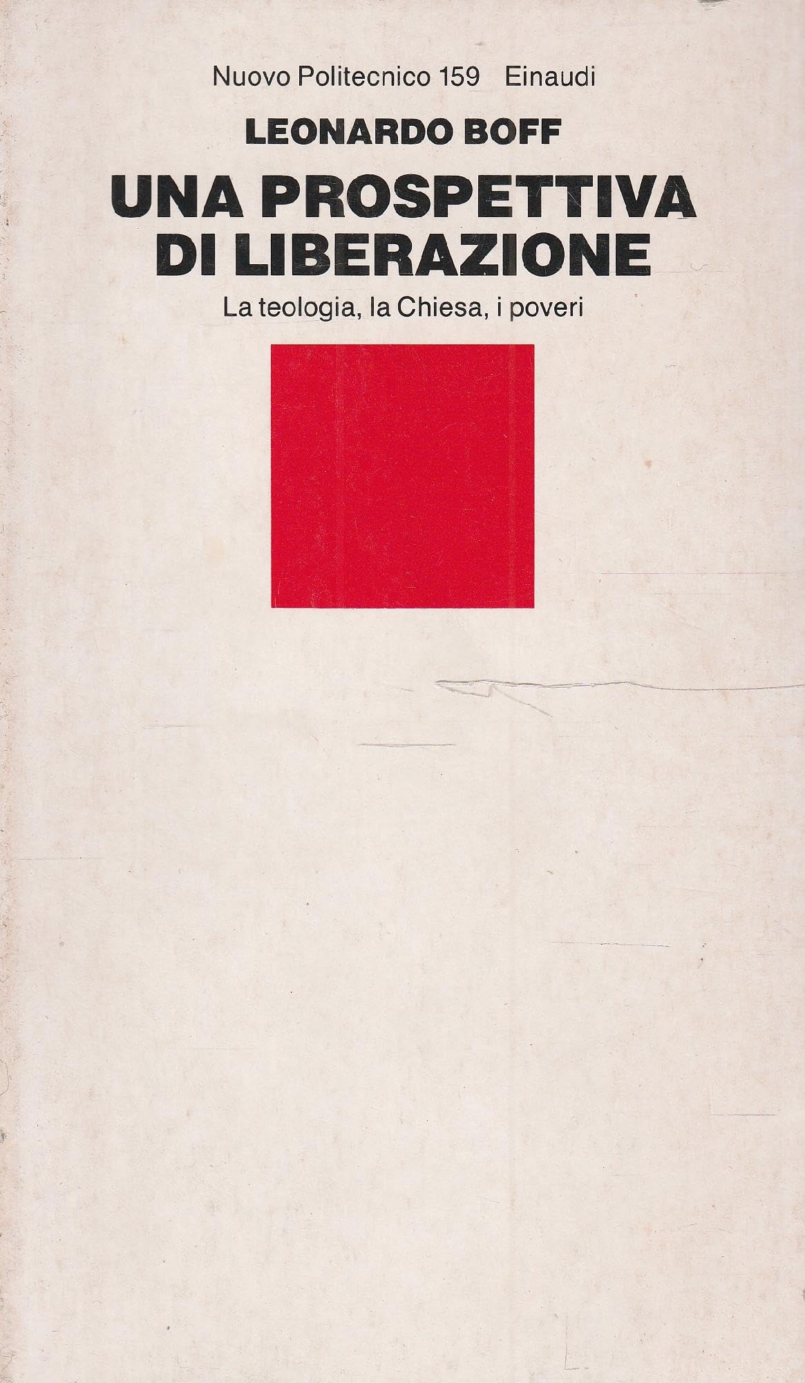 Una prospettiva di liberazione. La teologia, la Chiesa, i poveri (Nuovo Politecnico, Band 159) Religion & Esotericism