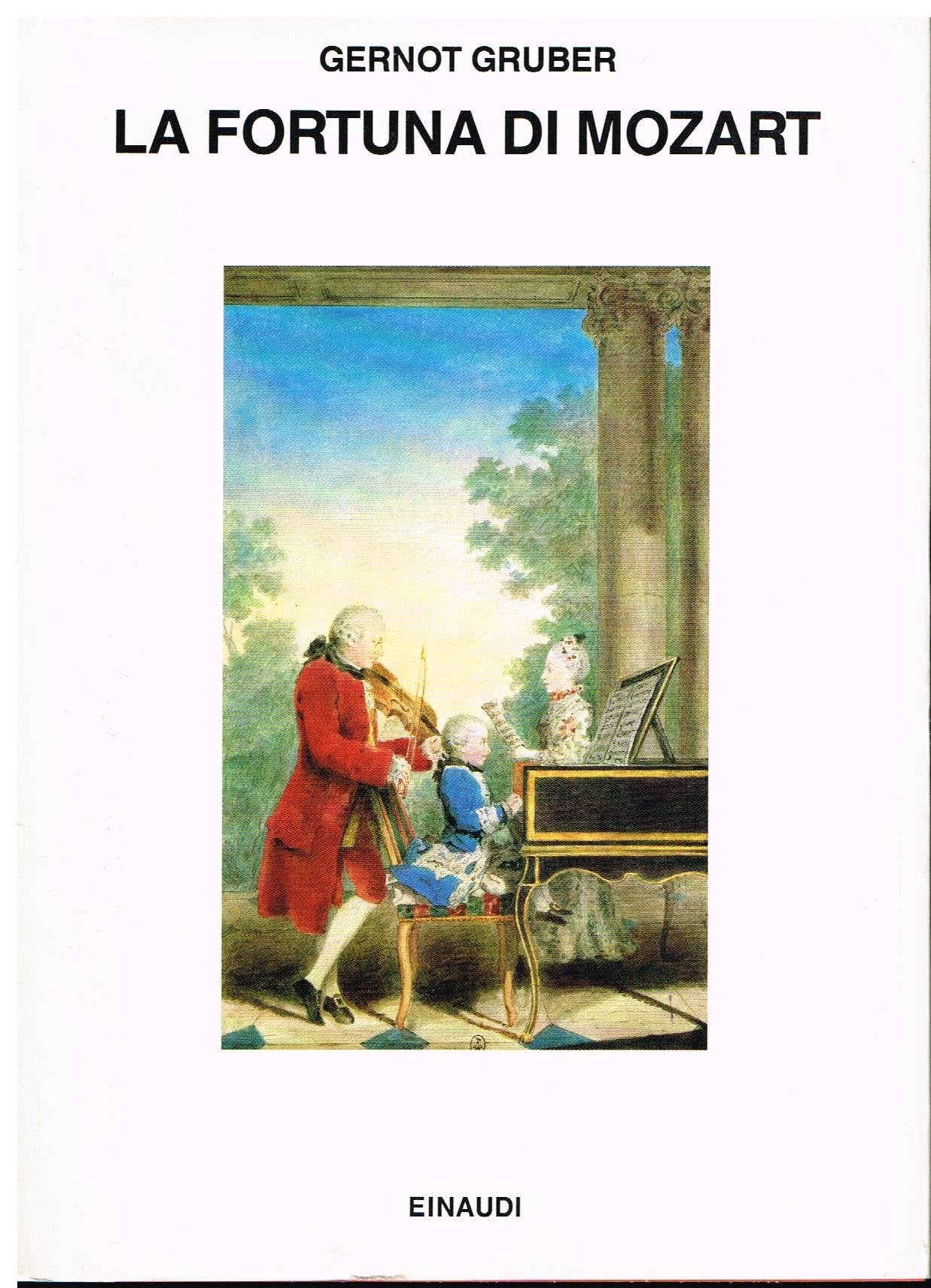 La fortuna di Mozart (Saggi, Band 701) Arts & Music