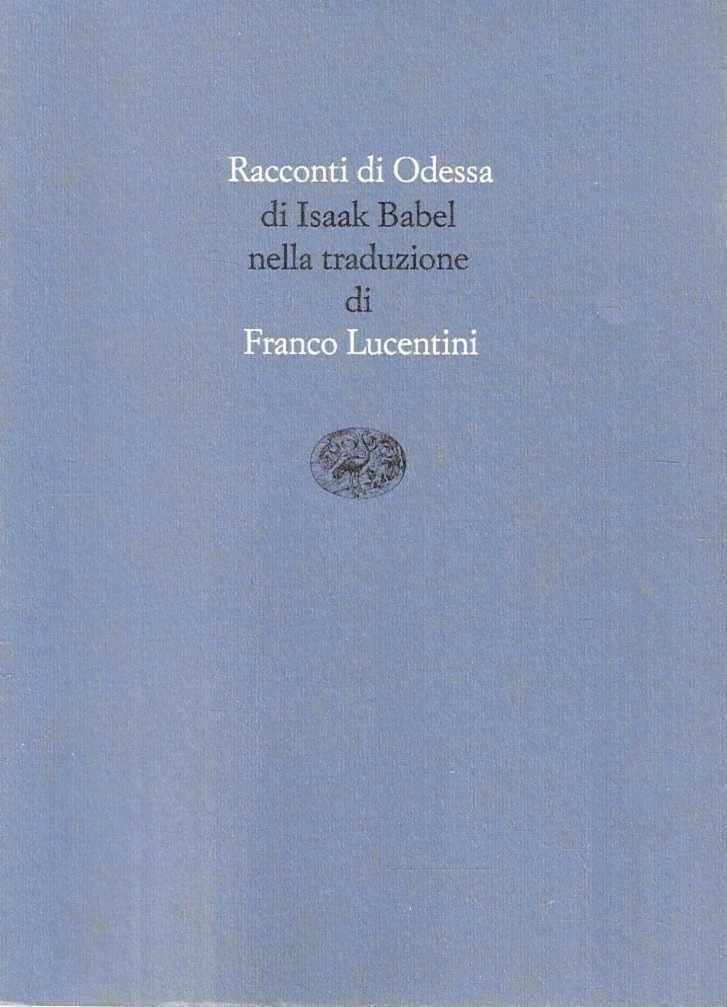 Racconti di Odessa (Scrittori tradotti da scrittori, Band 25) Classics