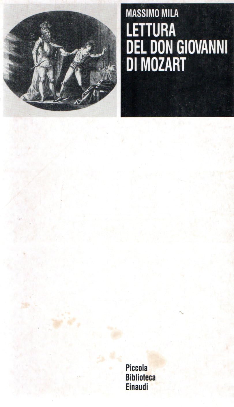 Lettura del Don Giovanni di Mozart (Piccola biblioteca Einaudi, Band 494) Arts & Music
