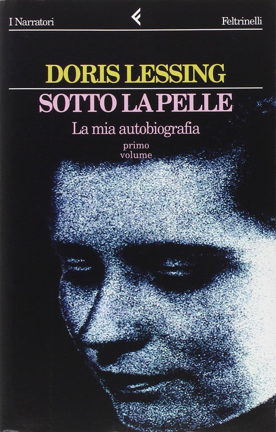 Sotto la pelle. La mia autobiografia (1919-1949) (Vol. 1) book