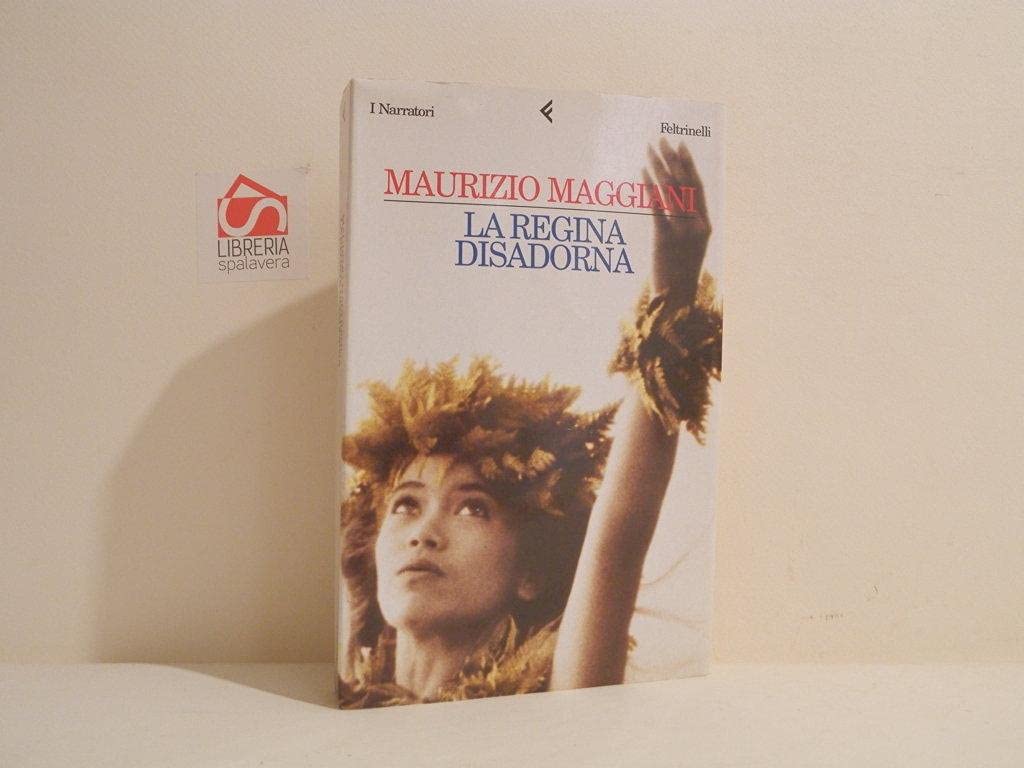 La regina disadorna (I narratori, Band 543) Contemporary literature