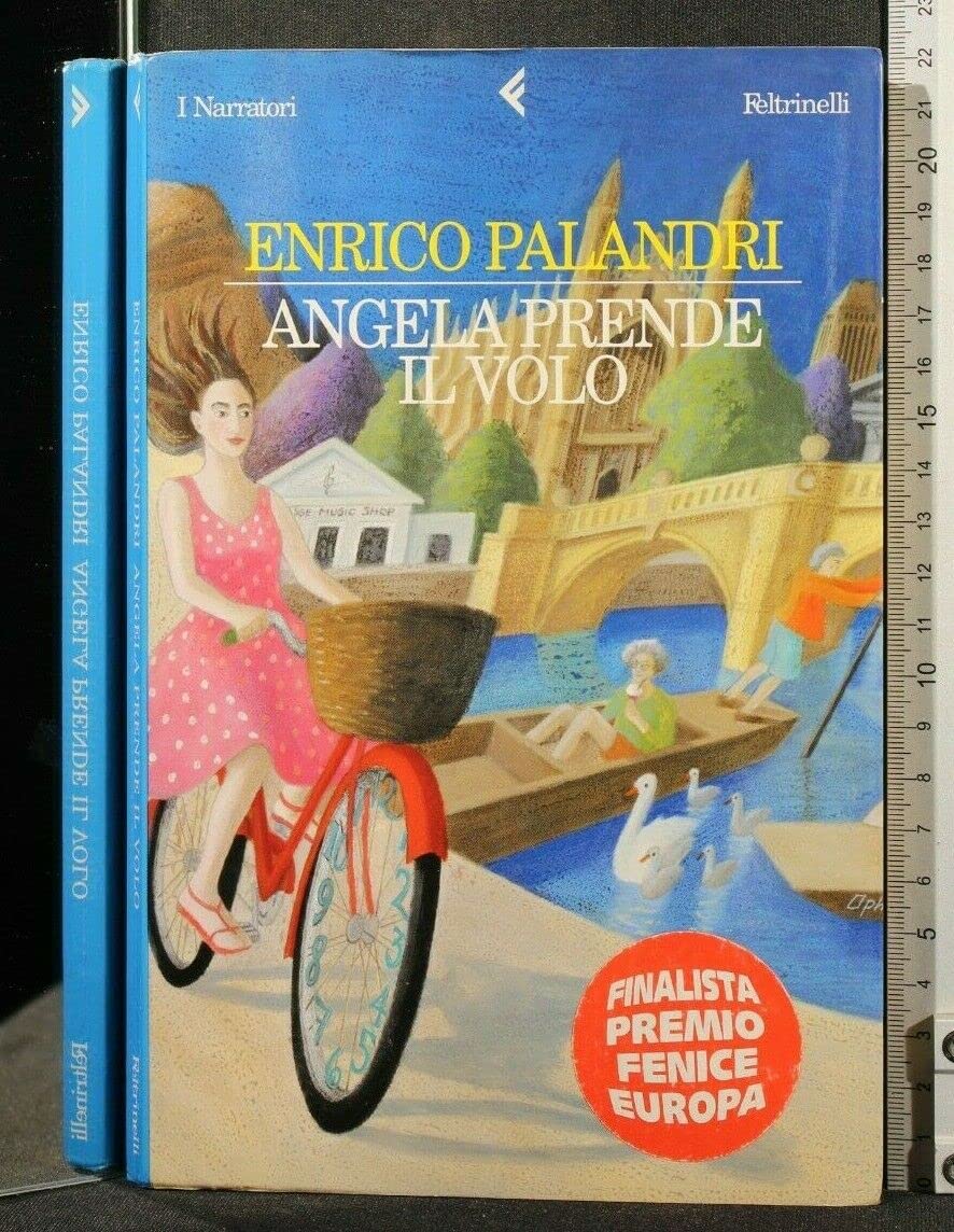 Angela Prende Il Volo (I narratori, Band 570) Contemporary literature