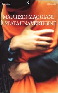 È stata una vertigine (I narratori, Band 623) Essays & Short Stories