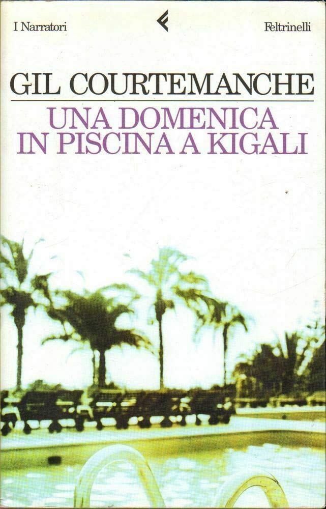 Una domenica in piscina a Kigali (I narratori) Contemporary literature