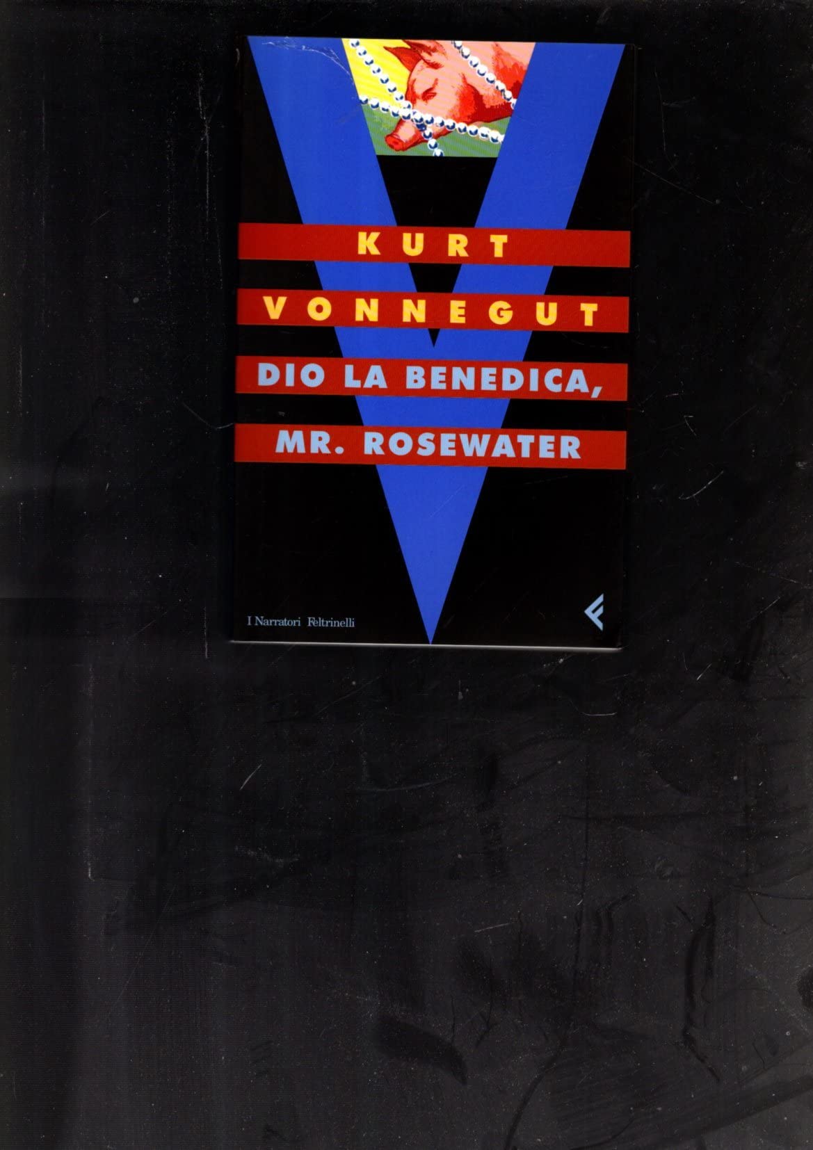 Vonnegut, K: Dio la benedica, Mr Rosewater o perle ai porci Contemporary literature