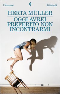 Oggi avrei preferito non incontrarmi Contemporary literature