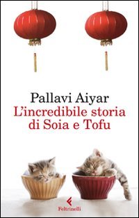 Aiyar, P: L'incredibile storia di Soia e Tofu Contemporary literature