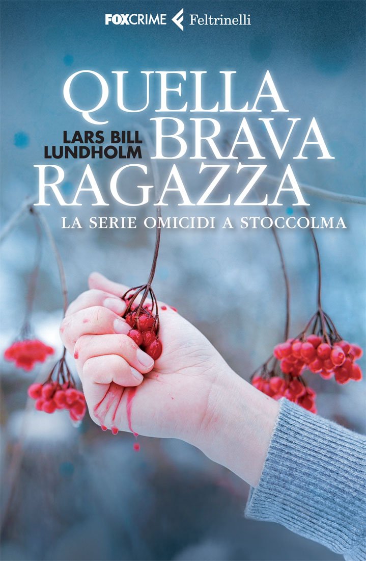 Quella brava ragazza. La serie omicidi a Stoccolma Contemporary literature