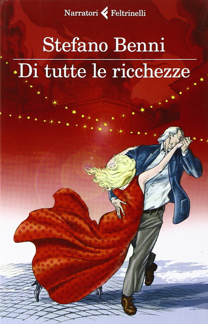 Benni, S: Di tutte le ricchezze Contemporary literature