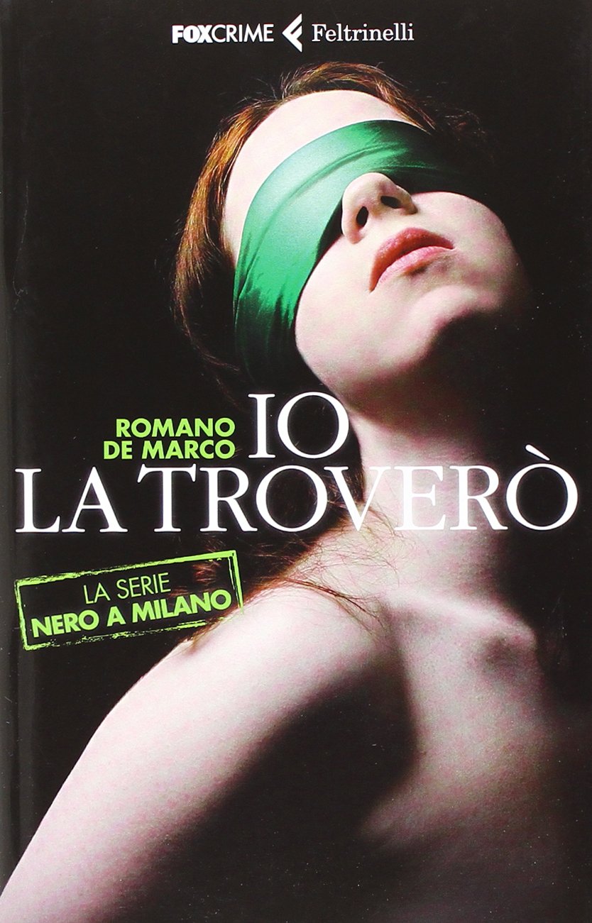 De Marco, R: Io la troverò. La serie Nero a Milano Contemporary literature