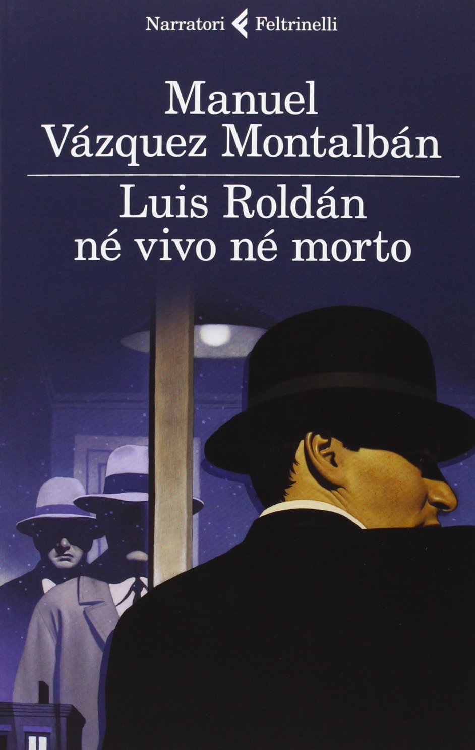 Luis Roldán né vivo né morto (I narratori) Contemporary literature
