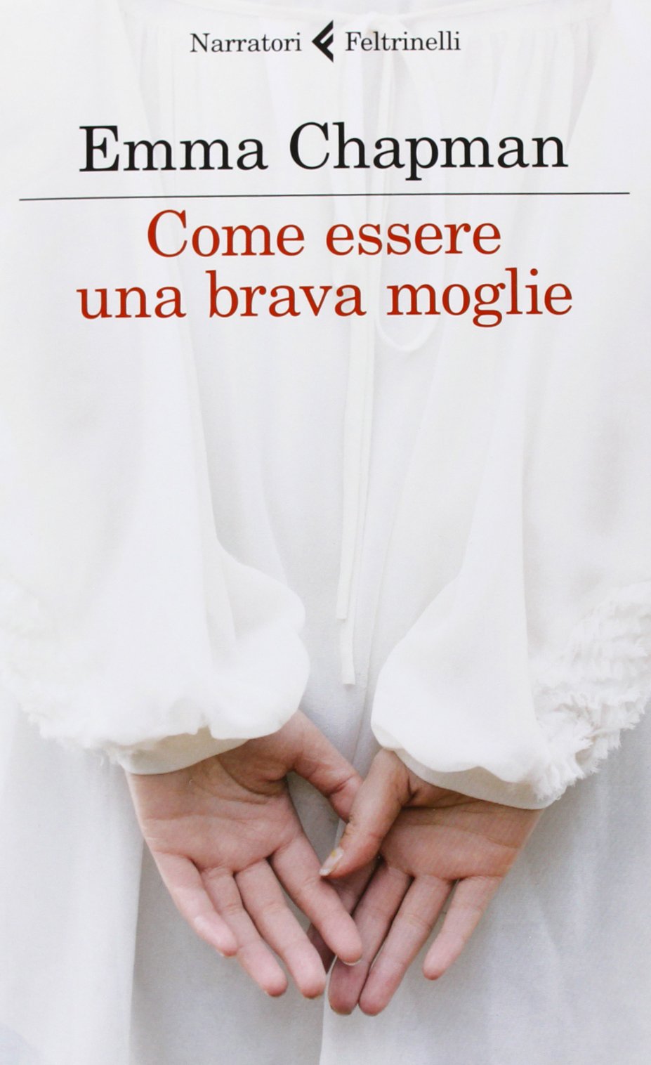 Come essere una brava moglie (I narratori) Contemporary literature