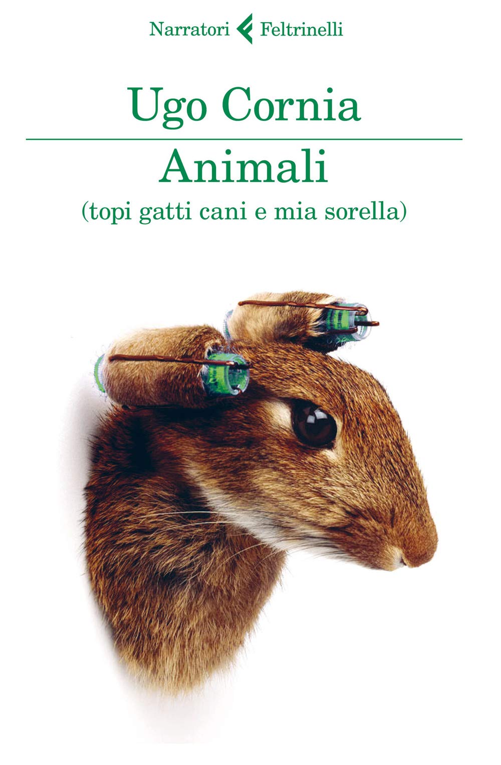 Animali (topi gatti cani e mia sorella) (I narratori) Contemporary literature