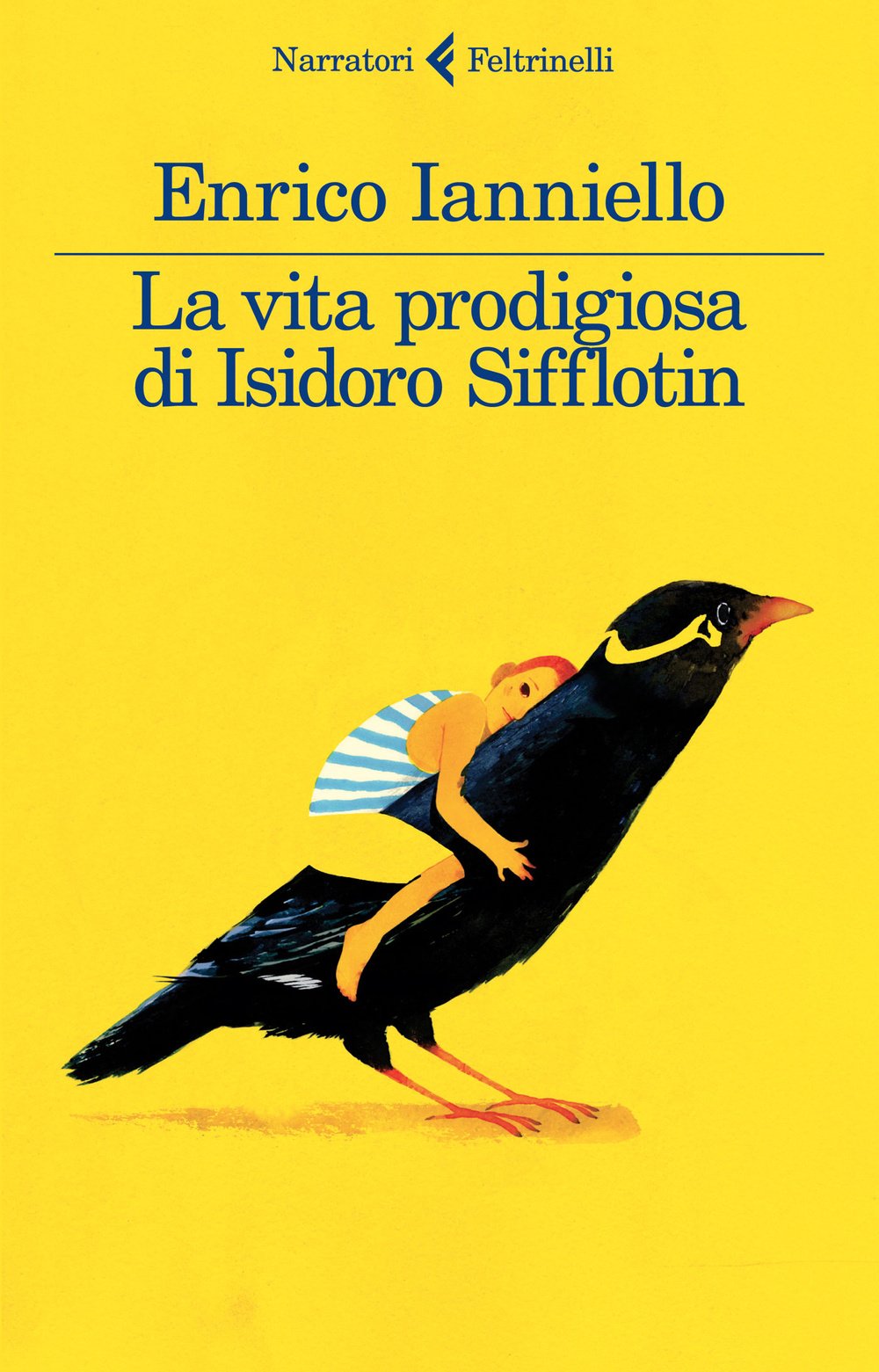 La vita prodigiosa di Isidoro Sifflotin (I narratori) Contemporary literature