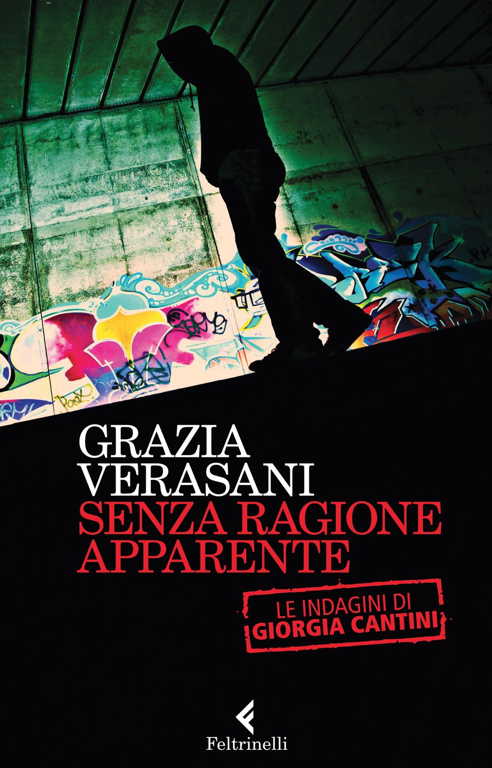 Senza ragione apparente. Le indagini di Giorgia Cantini (I narratori) Action & Adventure
