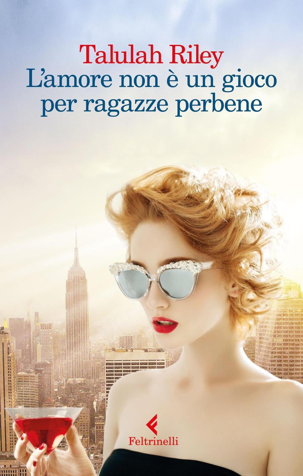 L'amore non è un gioco per ragazze perbene (I narratori) Contemporary literature