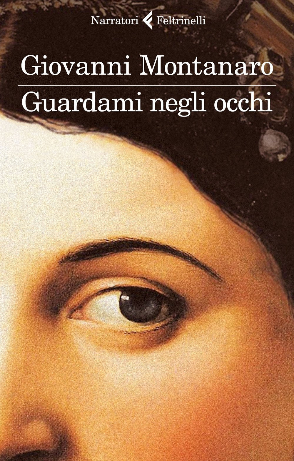 Guardami negli occhi (I narratori) Contemporary literature