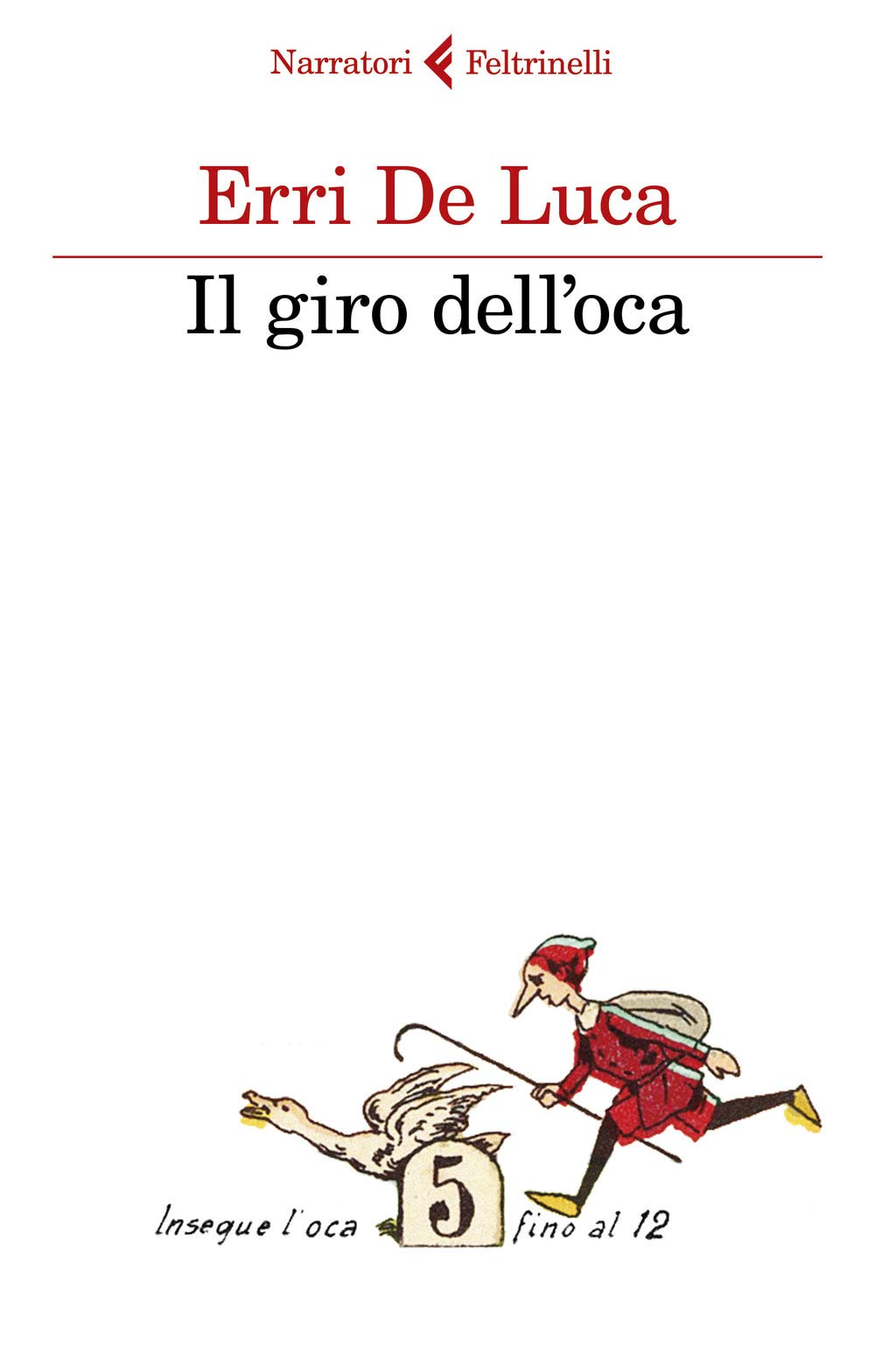 Il giro dell'oca (I narratori) Contemporary literature