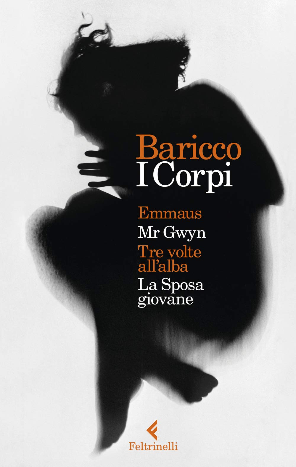 I corpi: Emmaus-Mr Gwyn-Tre volte all'alba-La sposa giovane (I narratori) Contemporary literature