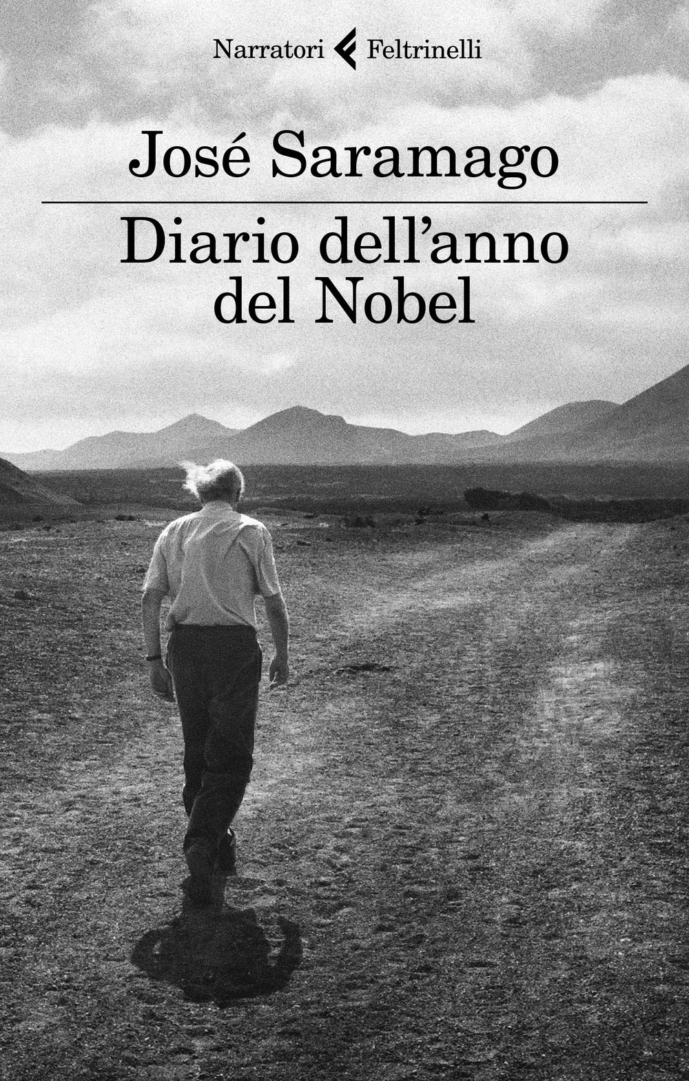Diario dell'anno del Nobel. L'ultimo quaderno di Lanzarote Essays & Short Stories