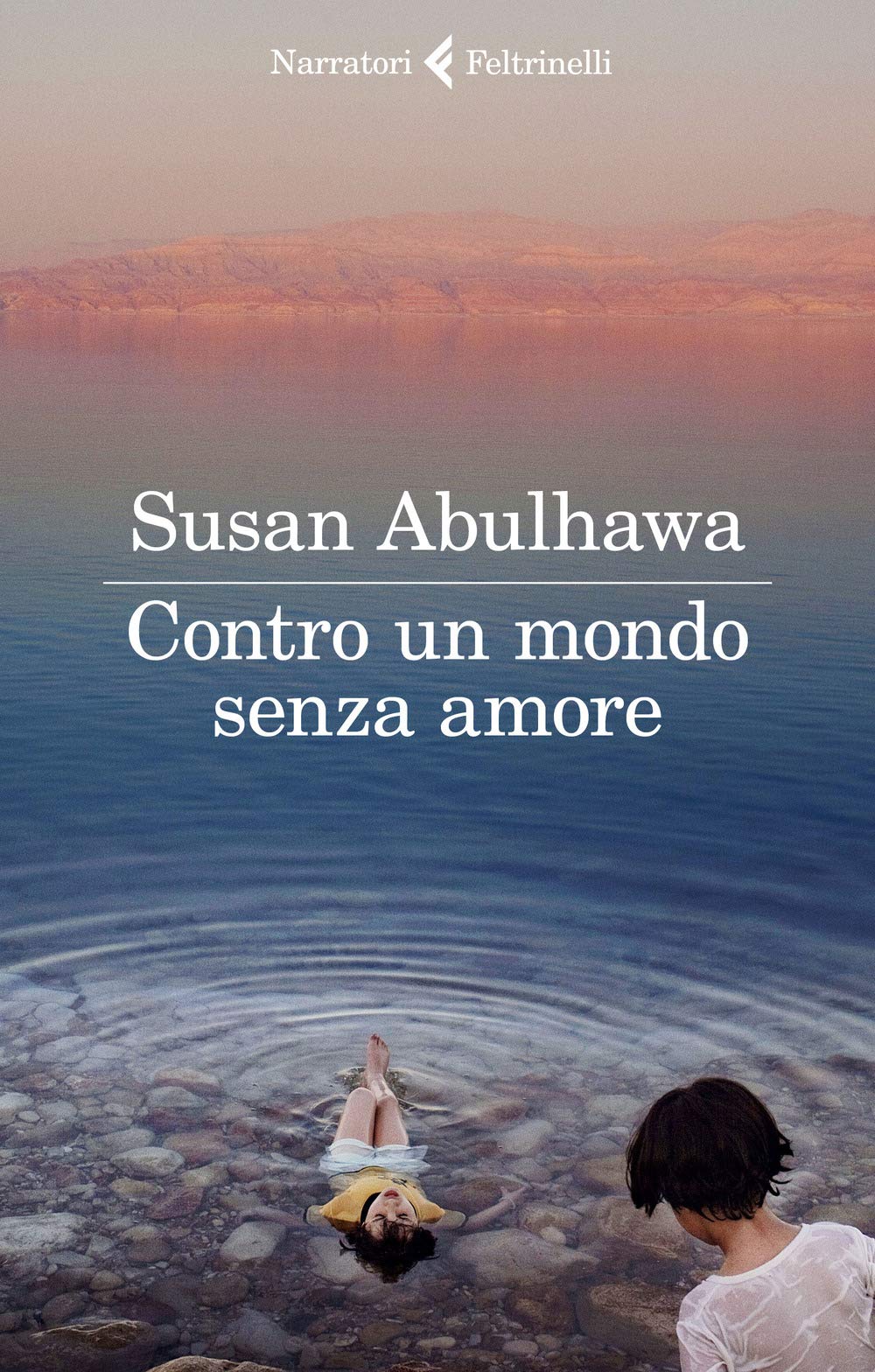 Contro un mondo senza amore (I narratori, Band 1) Contemporary literature