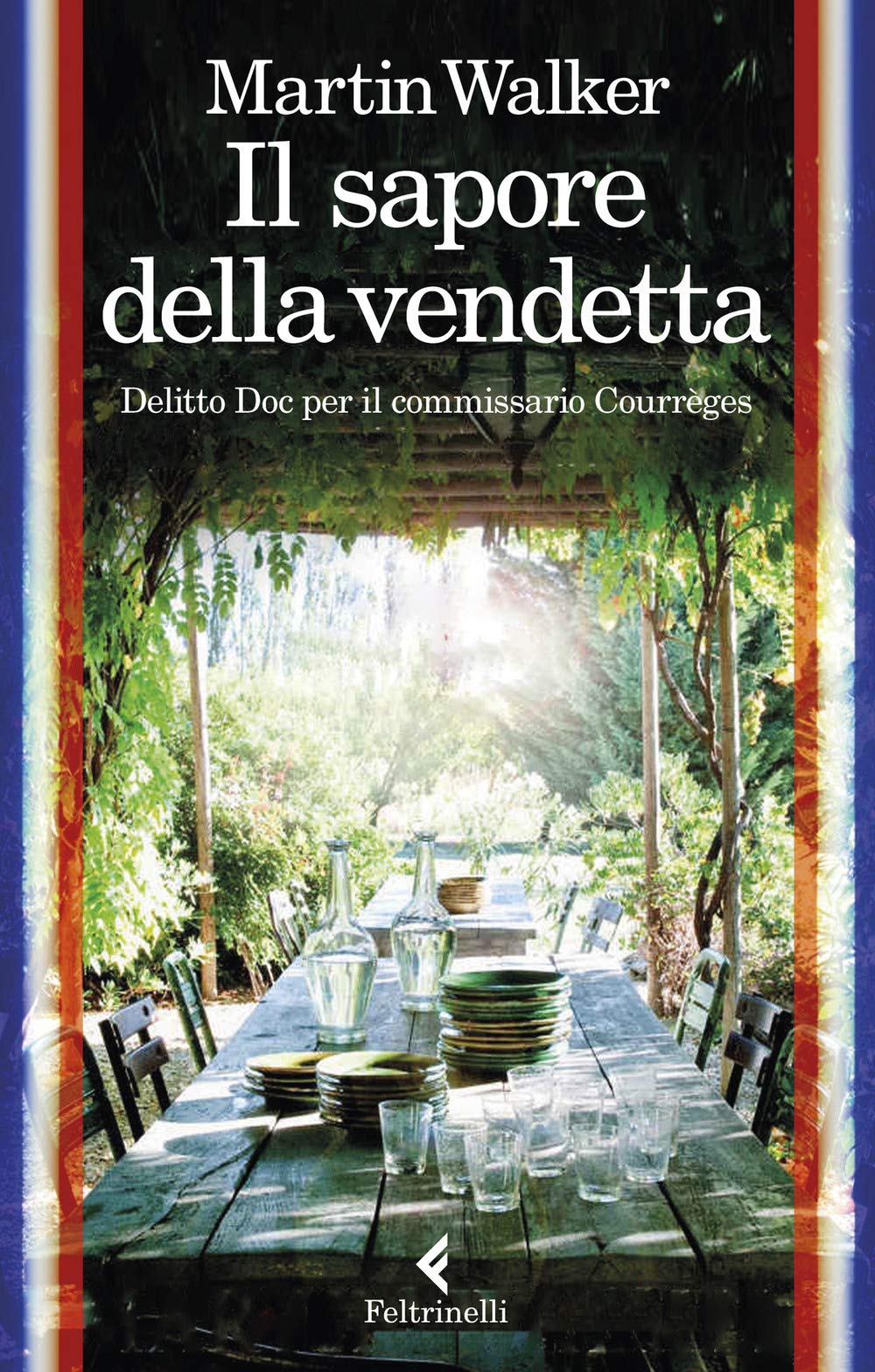 Il sapore della vendetta. Delitto Doc per il commissario Courrèges (I narratori) Contemporary literature